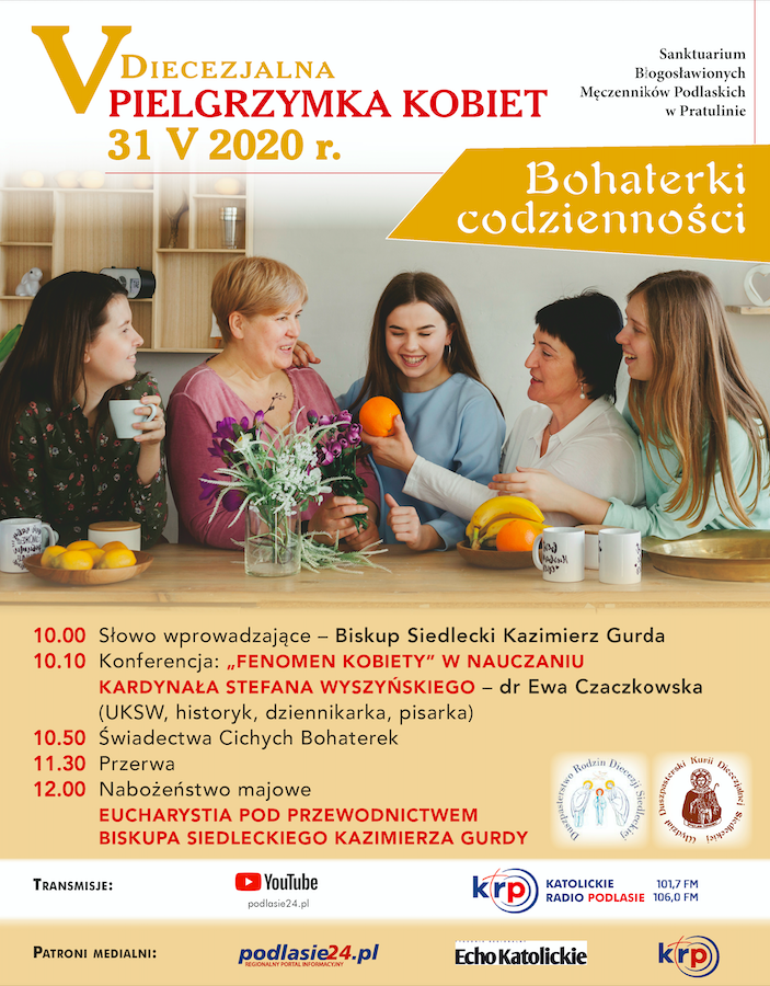 Zaproszenie Biskupa Siedleckiego KAZIMIERZA GURDY na V Diecezjalną Pielgrzymkę Kobiet do Pratulina