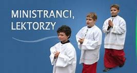 PRZYJĘCIE DO GRONA MINISTRANTÓW I LEKTORÓW