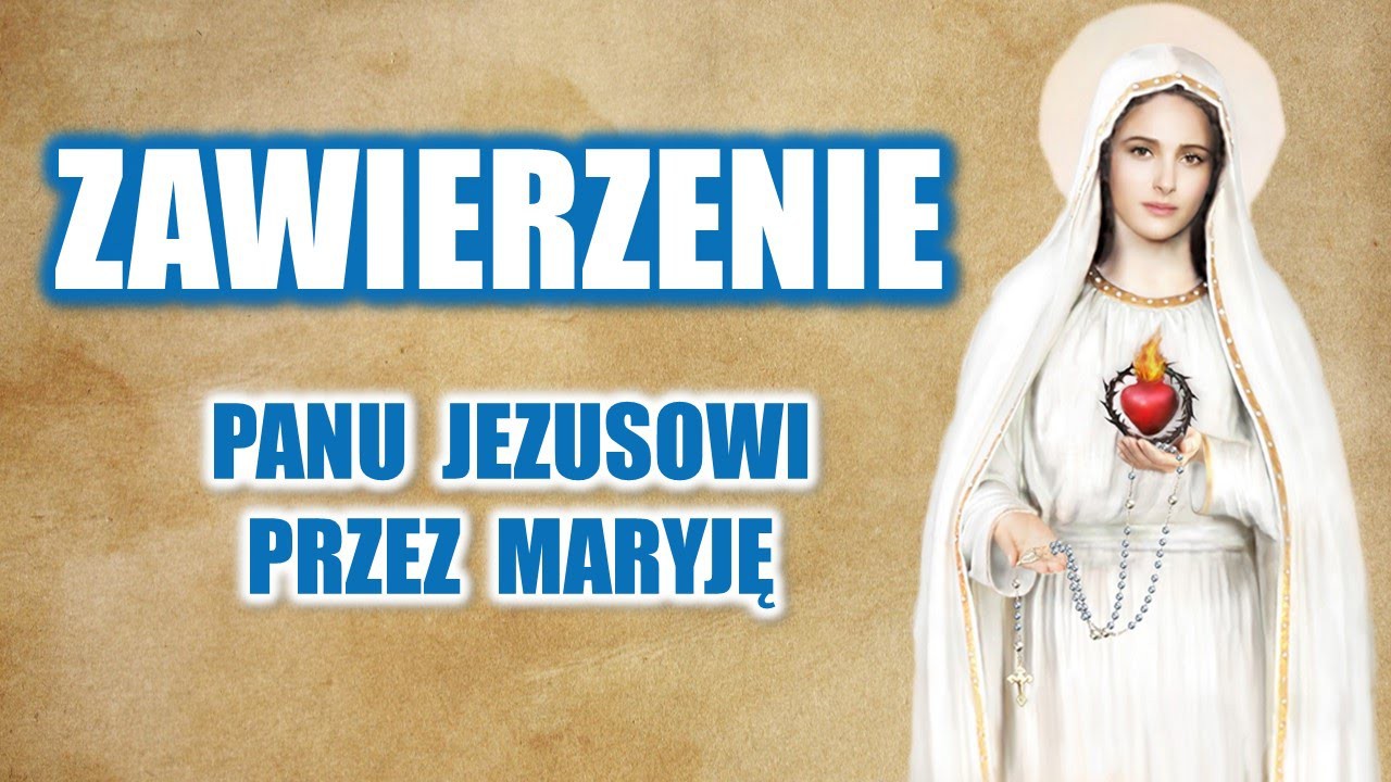 Akt zawierzenia Jezusowi przez ręce Maryi